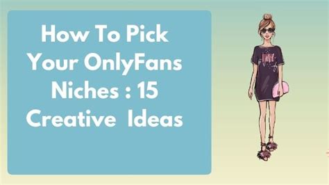 ideas onlyfans|OnlyFans Niche Ideas for Beginners: Start Strong and Build Your。